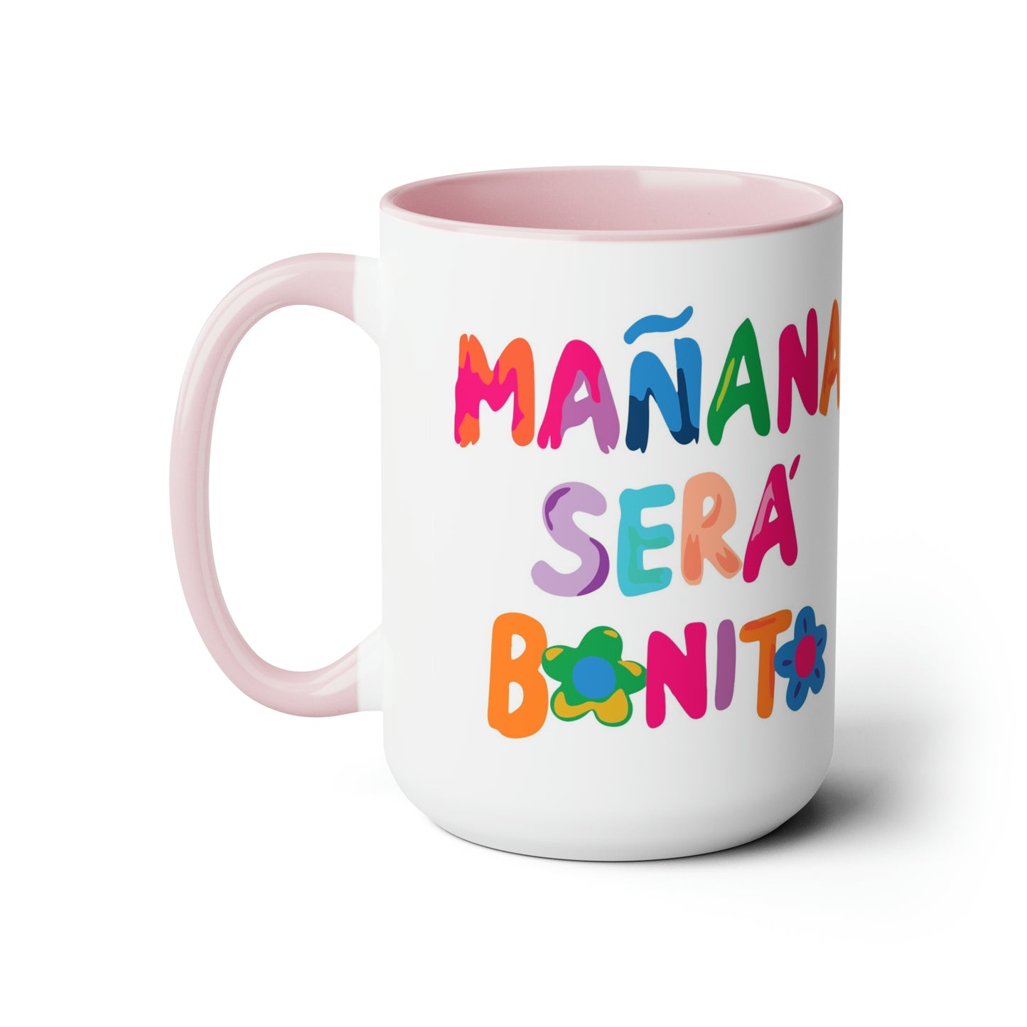 Coffee Mug Mañana será bonito