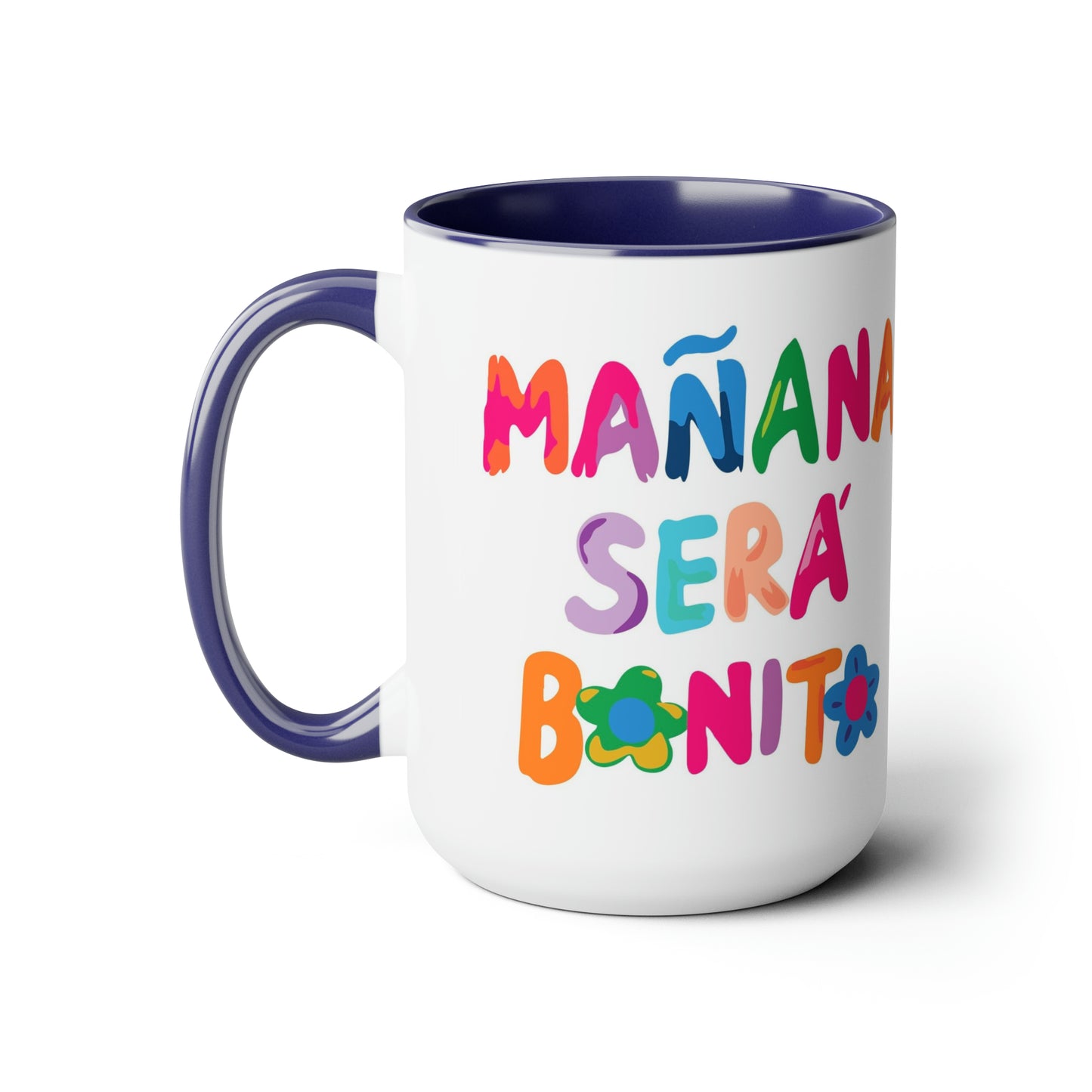 Coffee Mug Mañana será bonito