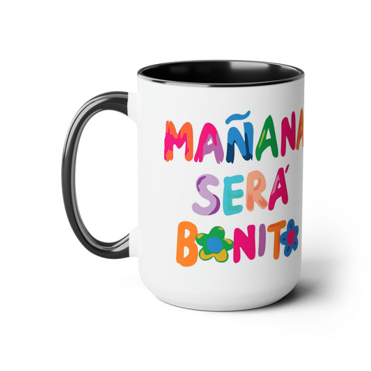 Coffee Mug Mañana será bonito